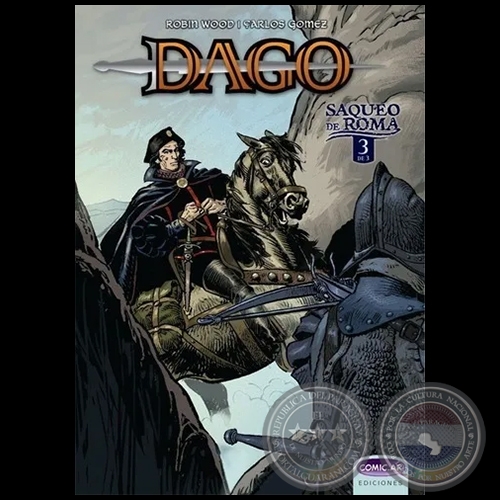 DAGO / SAQUEO DE ROMA Volumen N° 3 - Autores: ROBIN WOOD / CARLOS GÓMEZ - Año: 2012